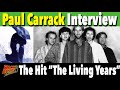 Capture de la vidéo Why It Was Perfect That Paul Carrack Sang "The Living Years" For Mike & The Mechanics