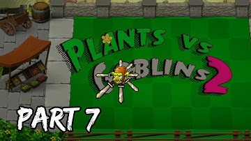 Plants vs. Goblins 2 | Classic Mode | Levels 61 to 70 | Part 7