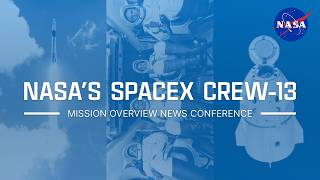 NASA's SpaceX Crew-13 Mission Overview News Conference (Aug. 3, 2026)