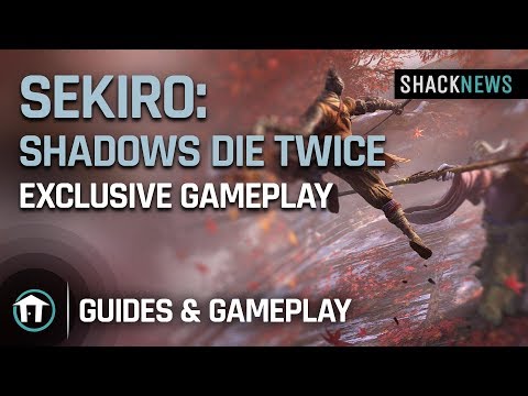 Sekiro: Shadows Die Twice - Exclusive Gameplay Sekiro: Shadows Die Twice - Exclusive Gameplay