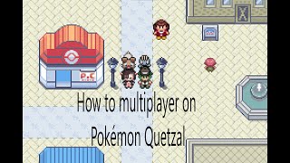 Quick Guide On How To Play Pokémon Quetzal Multiplayer