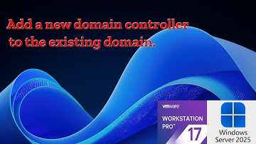 Add Domain Controllers to existing Domain & Active Directory Replication.
