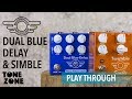 Mad Professor Twimble &amp; Dual Blue Delay Playthrough | ToneZone