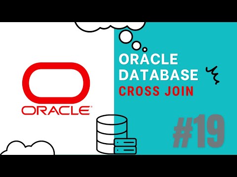 ORACLE DATABASE TUTORIAL #19 CROSS JOIN