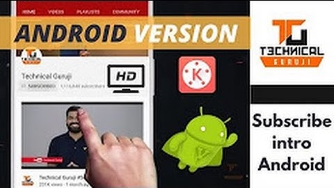 Tutorial#2  Kinemaster How to Make Subscribe Intro Like Technical Guruji