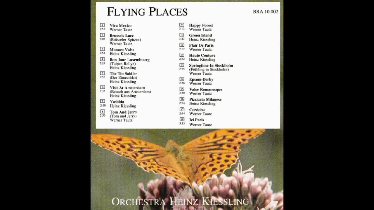 FLYING PLACES - FULL CD (Kiessling/Tautz) - Heinz Kiessling and his Orchestra FLYING PLACES - FULL CD (Kiessling/Tautz) - Heinz Kiessling and his Orchestra
