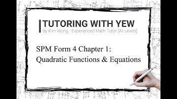 SPM Form 4 Math Chapter 1 - Quadratic Functions and Equations in One Variable