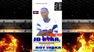 Jd star,Warrata ft boy waka nataka kupita official AUdio prod charz touch.