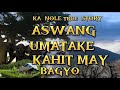 KA NOLE STORY ASWANG UMAATAKE KAHIT MAY BAGYO True Story #pinoyhorrorstory