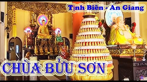 Chùa Bửu Sơn - Xã An Hảo - Tịnh Biên - An Giang | Khu Tham Quan Núi Cấm