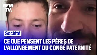 Ces pères de famille expliquent pourquoi l’allongement du congé paternité est une bonne chose