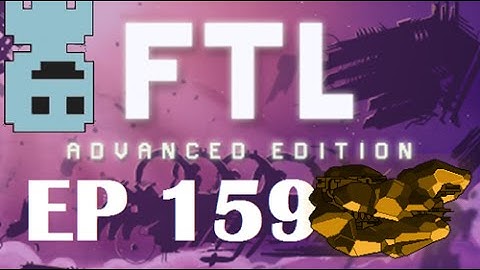 Time for : FTL AE Ep 159 : The Xanthoconite (mod)
