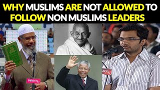 Why Muslims Are Not Allowed to Follow Good Non Muslims Leader Dr Zakir Naik Answer in English