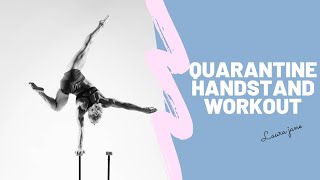 Quarantine Handstand Workout by Laurajane 522 views 3 years ago 23 minutes