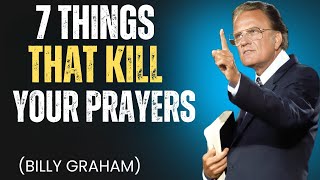 The 7 Silent Killers of Prayer – Billy Graham Voice Speech