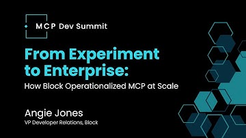 [Session] From Experiment to Enterprise: How Block Operationalized MCP at Scale - Angie Jones, Block