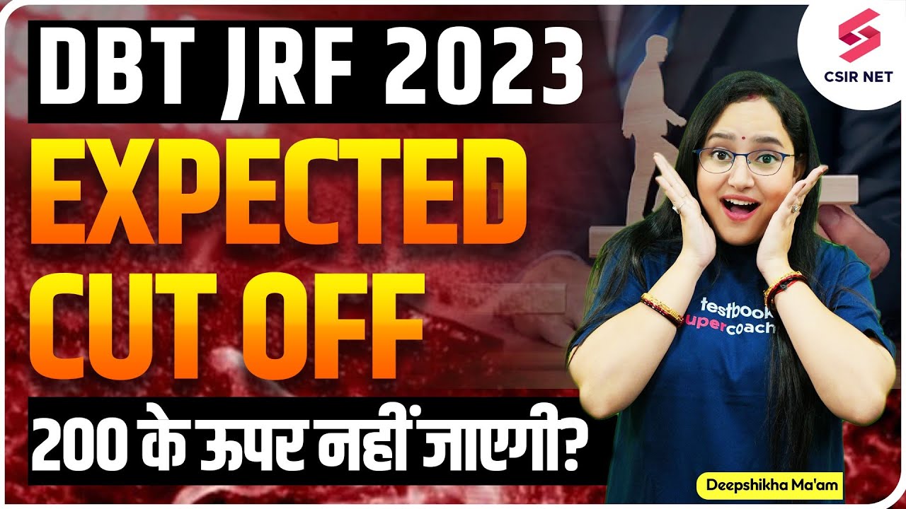 dbt-jrf-2023-expected-cut-off-exam-merit-200