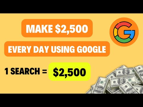 Earn Up To $2500 Every Day By Searching Google! (Make Money Online)