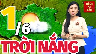 Dự Báo Thời Tiết Hôm Nay 1\/6: Bản tin Dự Báo Thời Tiết trong 3 ngày tới mới nhất trên cả nước