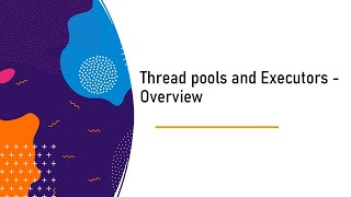 Thread pools and executors - Overview  (English)