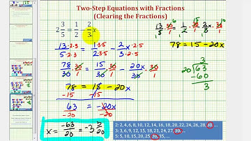 Ex 5: Solving a Two Step Equation with Fractions - Clearing the Fractions
