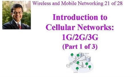 CSE 574-14-14A: Introduction to Cellular Networks: 1G/2G/3G (Part 1 of 3)