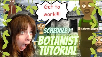 SCHEDULE I: How to use the botanist
