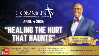 Sabbath, April 4th 2026 | Dr Ron Williams  |  Healing the Hurt that Haunts