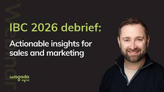 IBC 2026 debrief: Actionable insights for sales and marketing