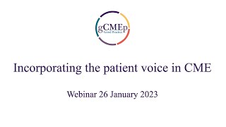 Incorporating the patient voice in CME