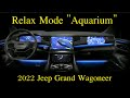 Aquarium relax mode 2022 jeep grand wagoneer rendering