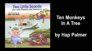 Ten Monkeys In A Tree -- Hap Palmer -- Two Little Sounds