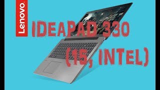 Обзор ноутбука Lenovo IdeaPad 330-15IGM