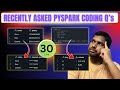 Recently Asked PySpark Coding Questions | Apache Spark Interview #sparkinterviewquestions #pyspark