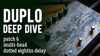 Duplo Deep Dive - Patch 6 - Multihead Tape Dotted Eighths Delay