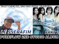 LE SSERAFIM - 'PUREFLOW' pt.1 2nd Studio Album (PART 2) | GYeon Reacts