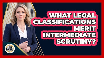 What Legal Classifications Merit Intermediate Scrutiny?