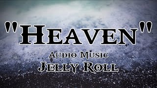 Jelly Roll - Heaven (Audio Music) #audiomclibrary