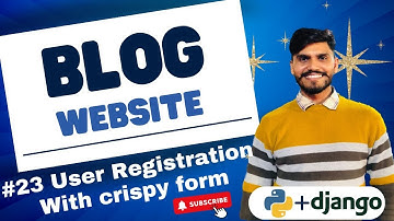 Dynamic Blog Website using Django  | user registration with crispy form