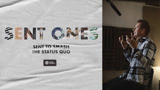 Sent Ones | Sent to Smash the Status Quo | Liam Parker