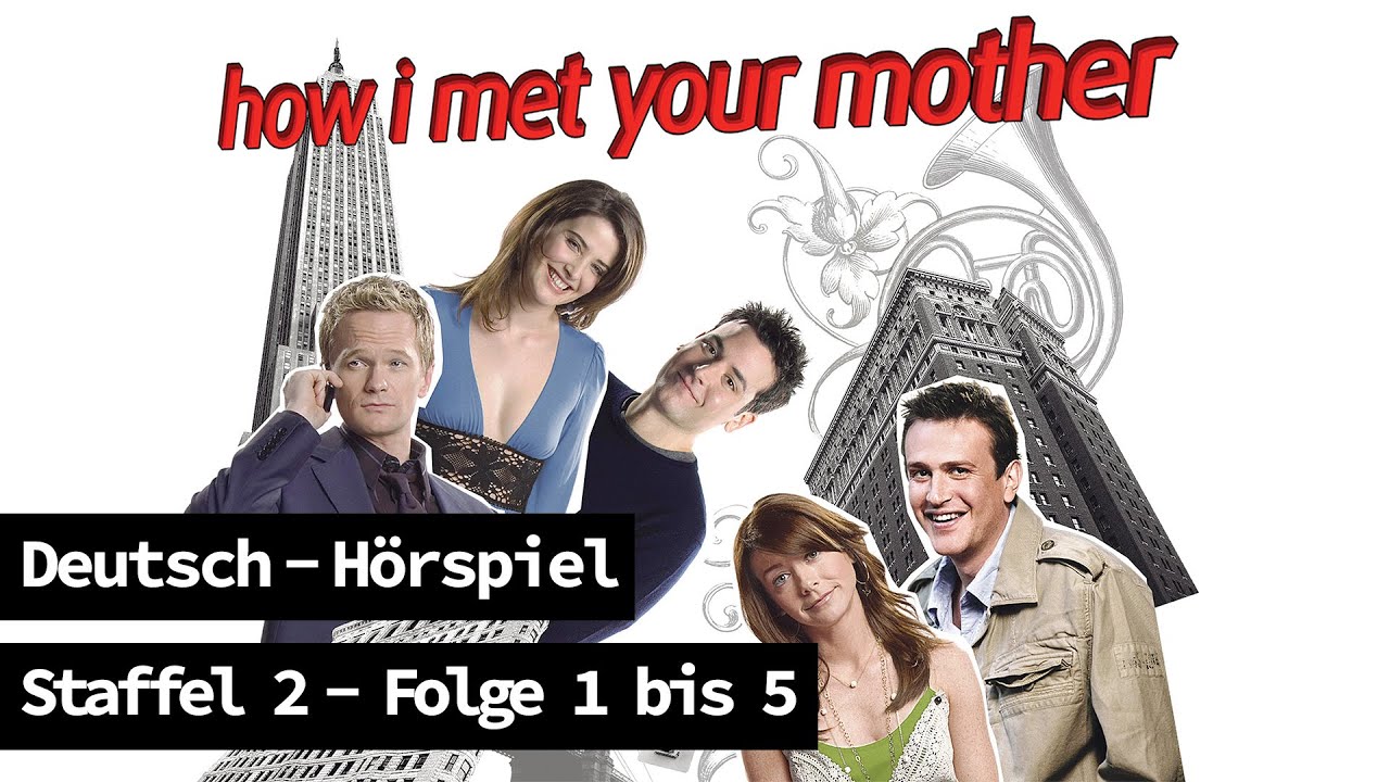 How I Met Your Mother Ganze Folgen Deutsch Kostenlos How I Met Your Mother - Staffel 2 (Folge 1-5) Hörspiel/Blackscreen