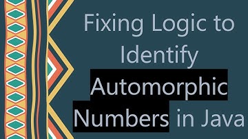 Fixing Logic to Identify Automorphic Numbers in Java