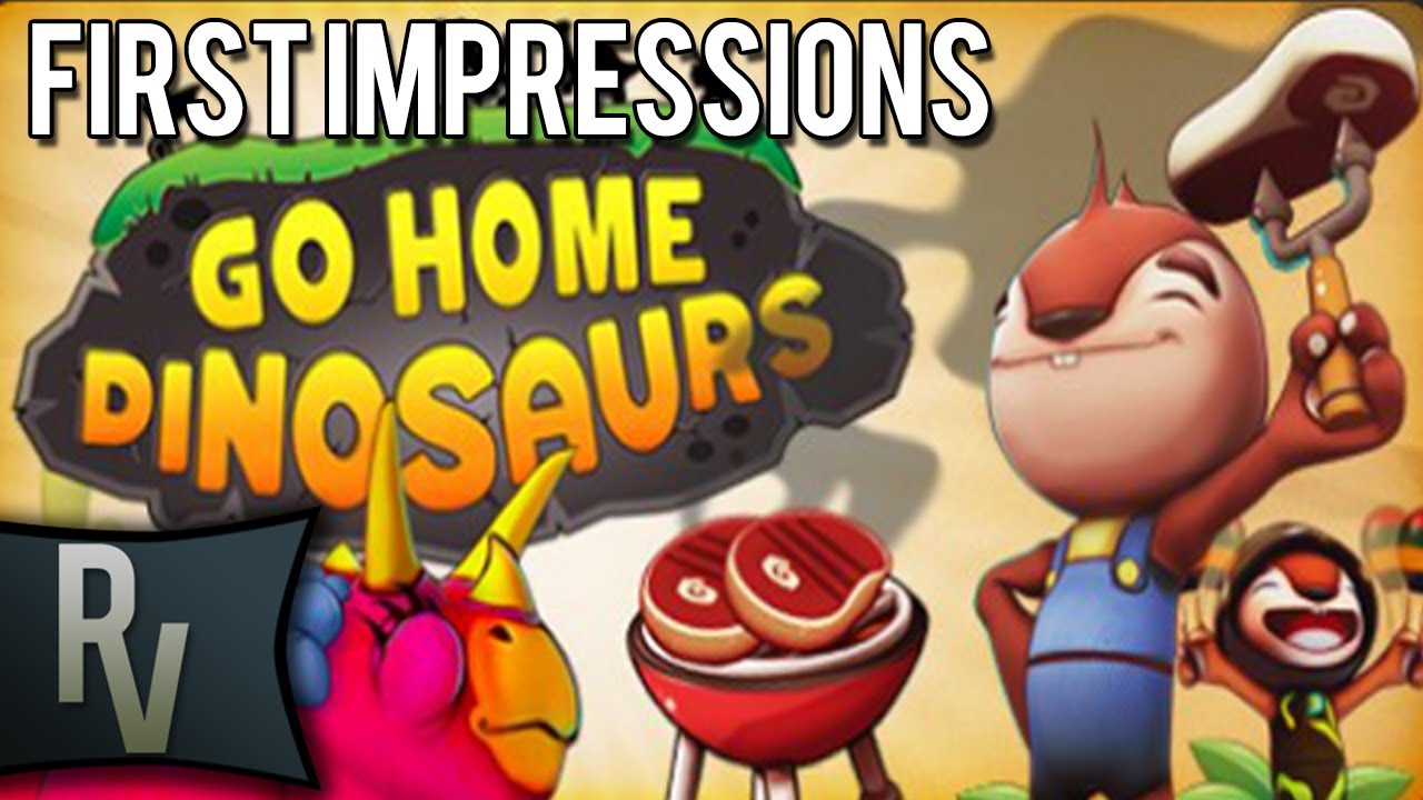 First Impressions - Go Home Dinosaurs / Gameplay [PC]