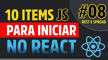 #08 | Rest e Spread | 10 itens de JavaScript que você PRECISA conhecer!