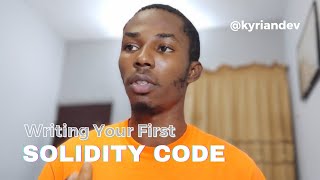 Writing Your First Solidity Code