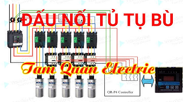 #CƠ ĐIỆN TAM QUAN# HƯỚNG DẪN TÍNH TOÁN VÀ ĐẤU NỐI TỦ TỤ BÙ CÔNG SUẤT PHẢN KHÁNG