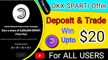 OKX PARTICLE NETWORK Campaign | Earn Free $PARTI Token