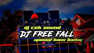 Download Lagu DJ CEK SOUND [ Free Fall ] BASS Badag 2022 MP3