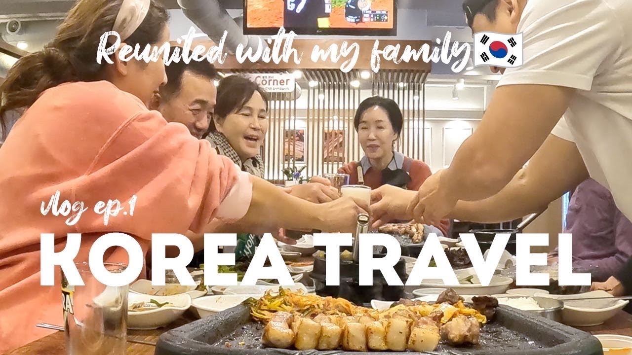 KOREA VLOG EP. 1: Reunited with my family 