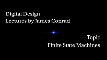 Digital Design:  Finite State Machines